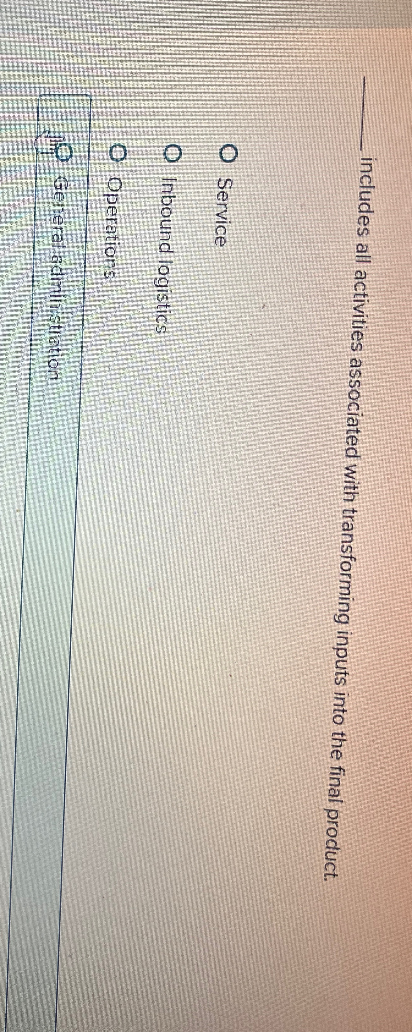  q, includes all activities associated with transforming inputs into the final