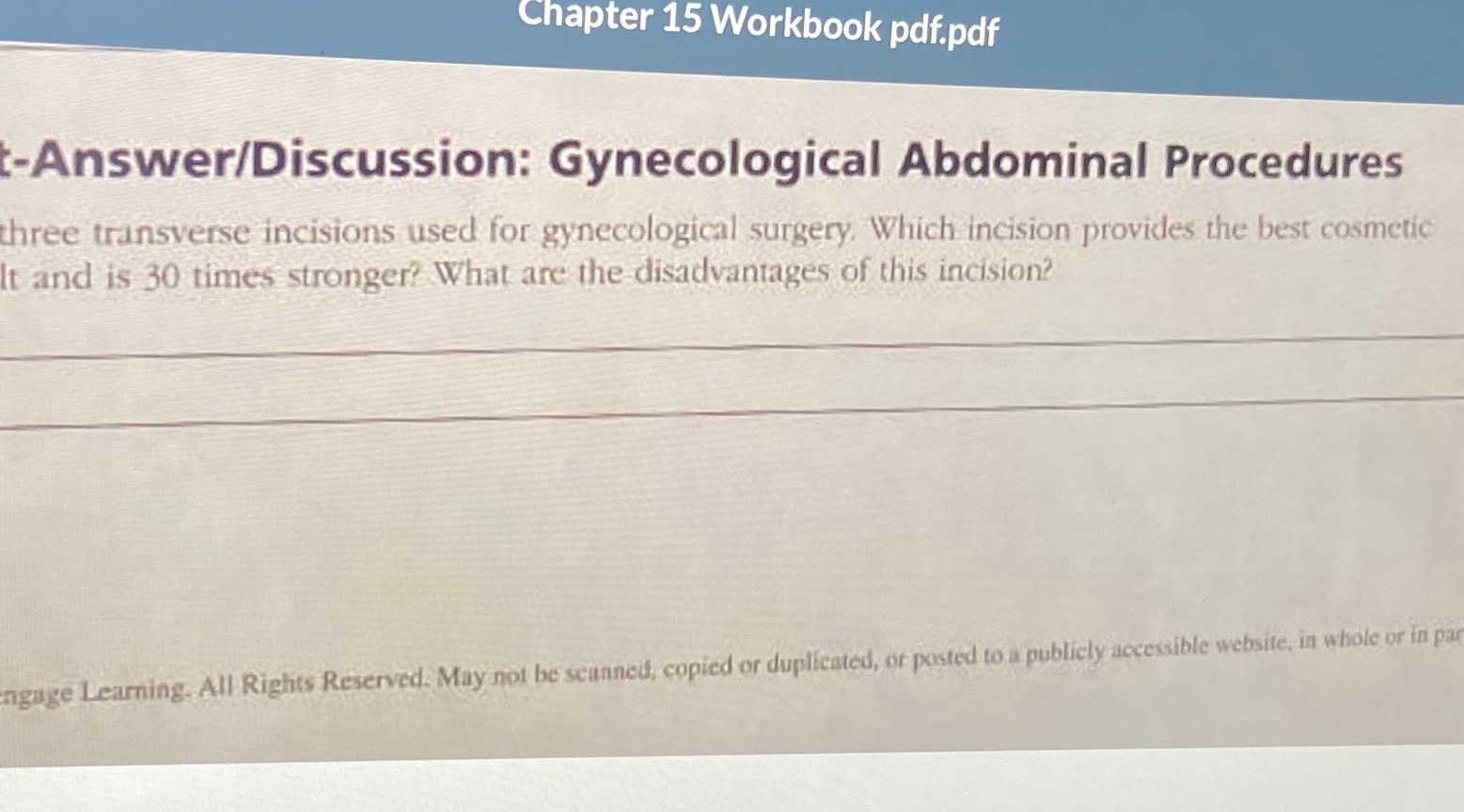  Chapter 15 Workbook pdf.pdf -Answer/Discussion: Gynecological Abdominal Procedures three transverse incisions