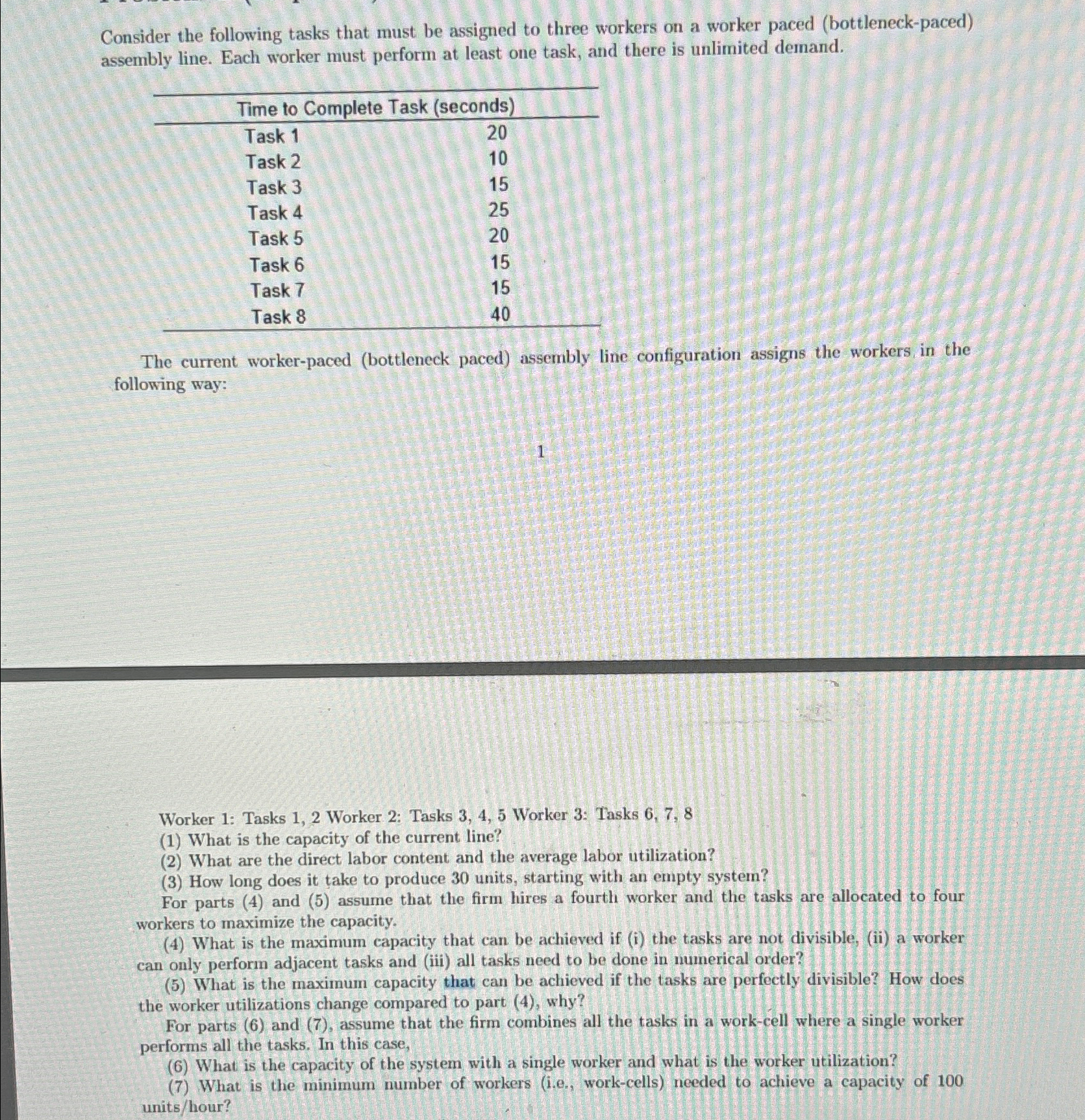  Consider the following tasks that must be assigned to three workers