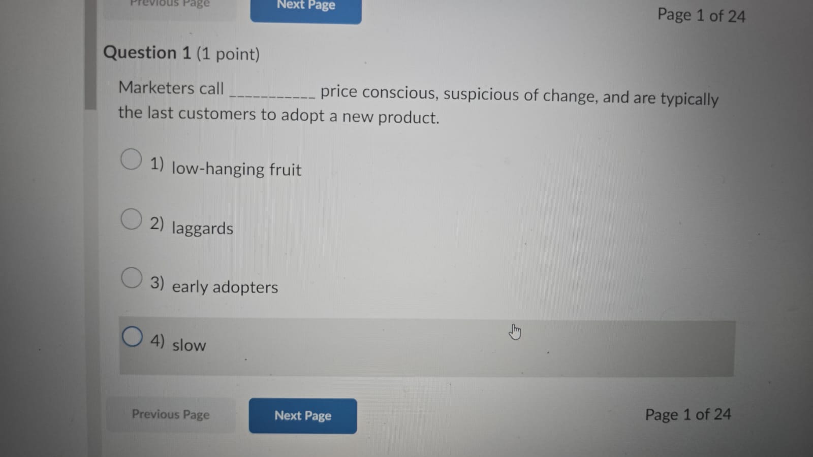  Question 1(1 point) Marketers call price conscious, suspicious of change, and