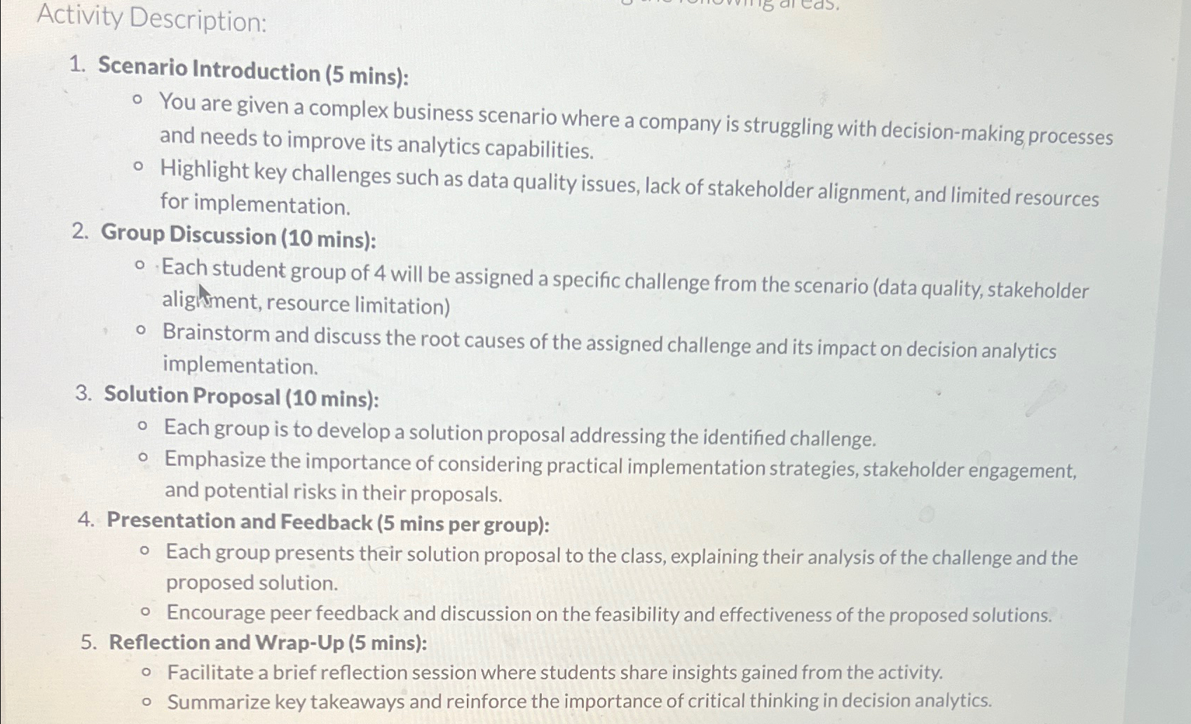  Decision analytics Activity Description: Scenario Introduction (5 mins): You are given