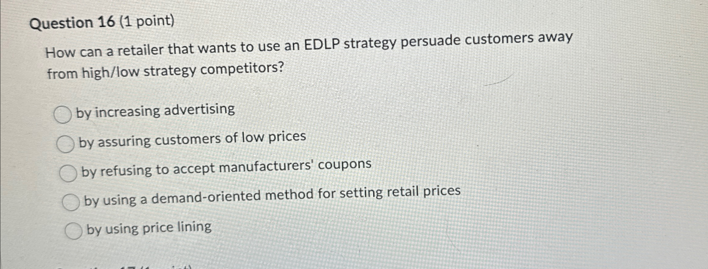  Question 16(1 point) How can a retailer that wants to use