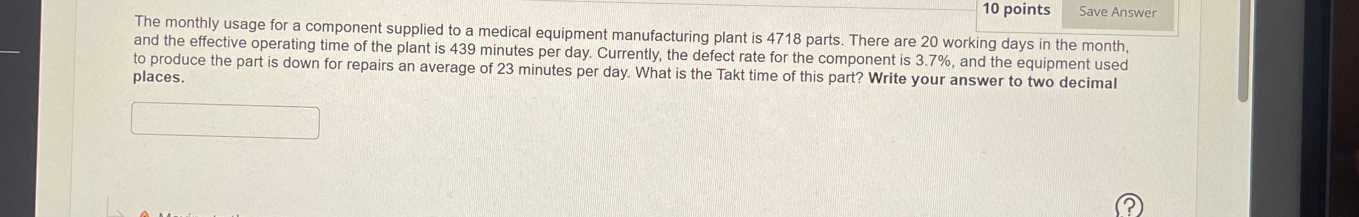  10 points Save Answer The monthly usage for a component supplied