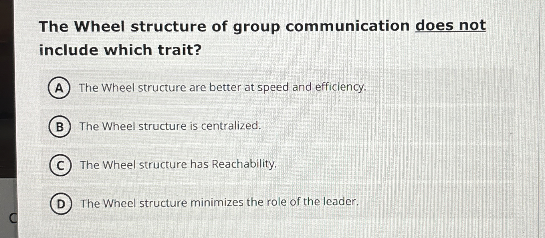  The Wheel structure of group communication does not include which trait?