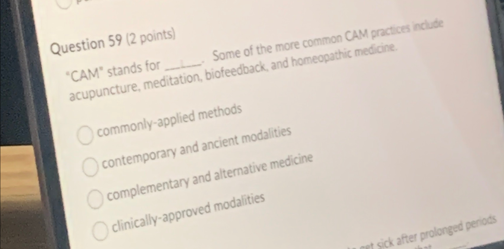  Question 59(2 points) "CAM" stands for Some of the more common