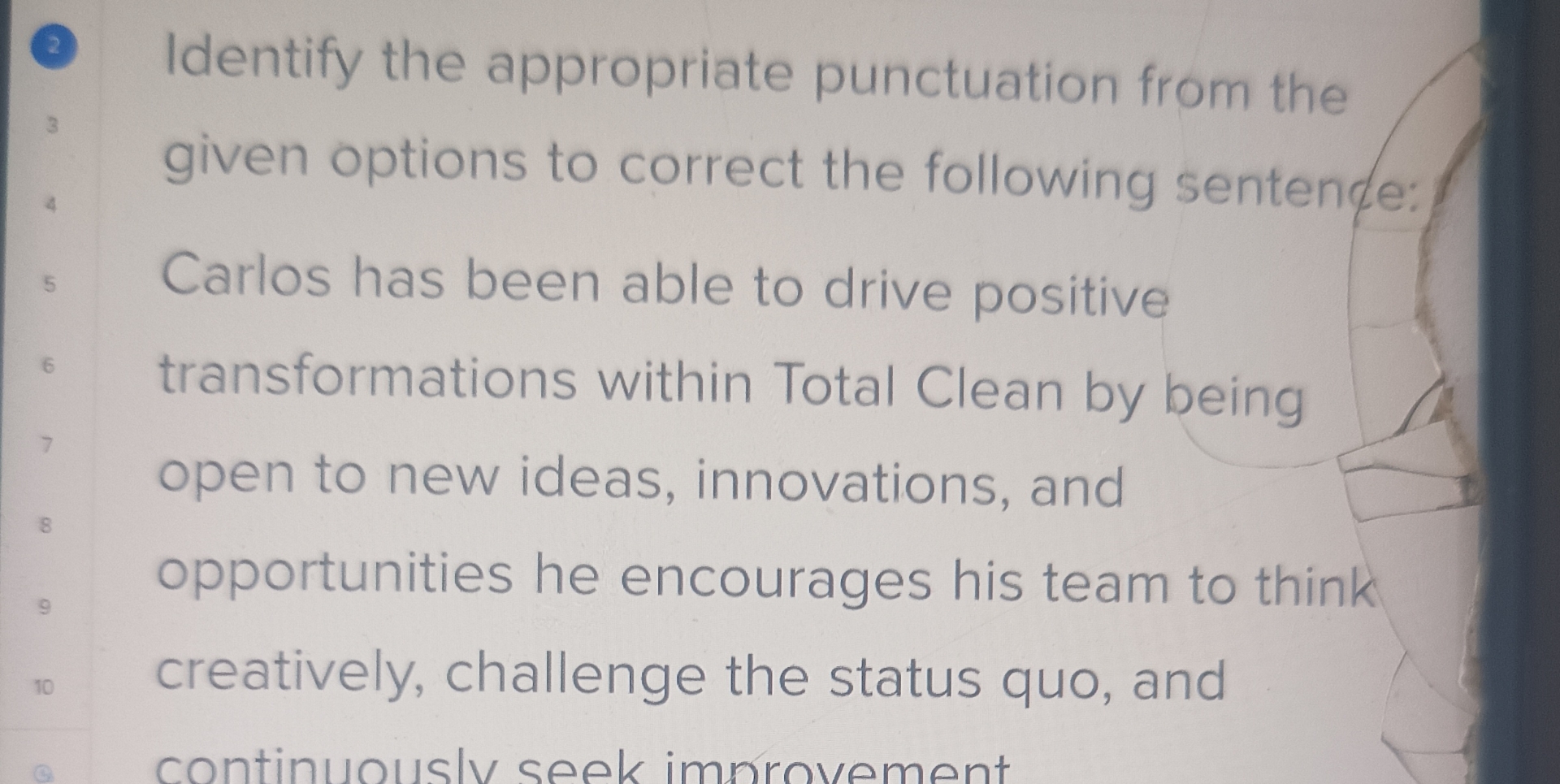  (2) Identify the appropriate punctuation from the given options to correct