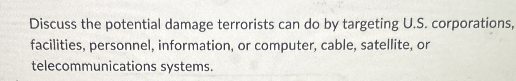  Discuss the potential damage terrorists can do by targeting U.S. corporations,