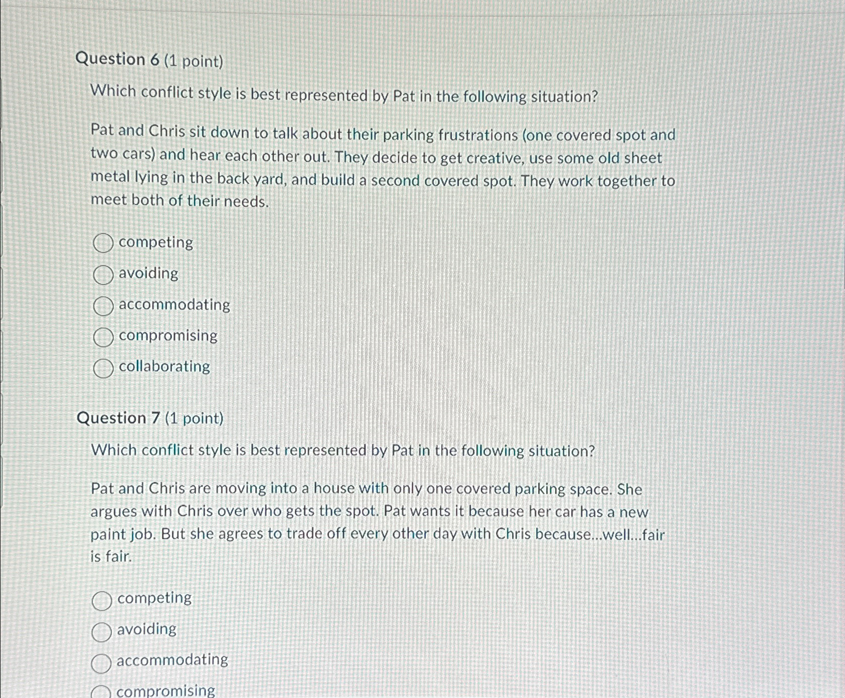  Question 6(1 point) Which conflict style is best represented by Pat