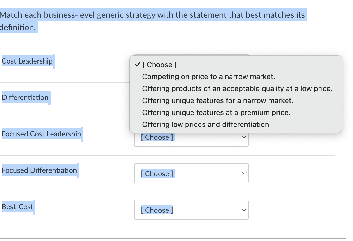  Give answer Match each business-level generic strategy with the statement that