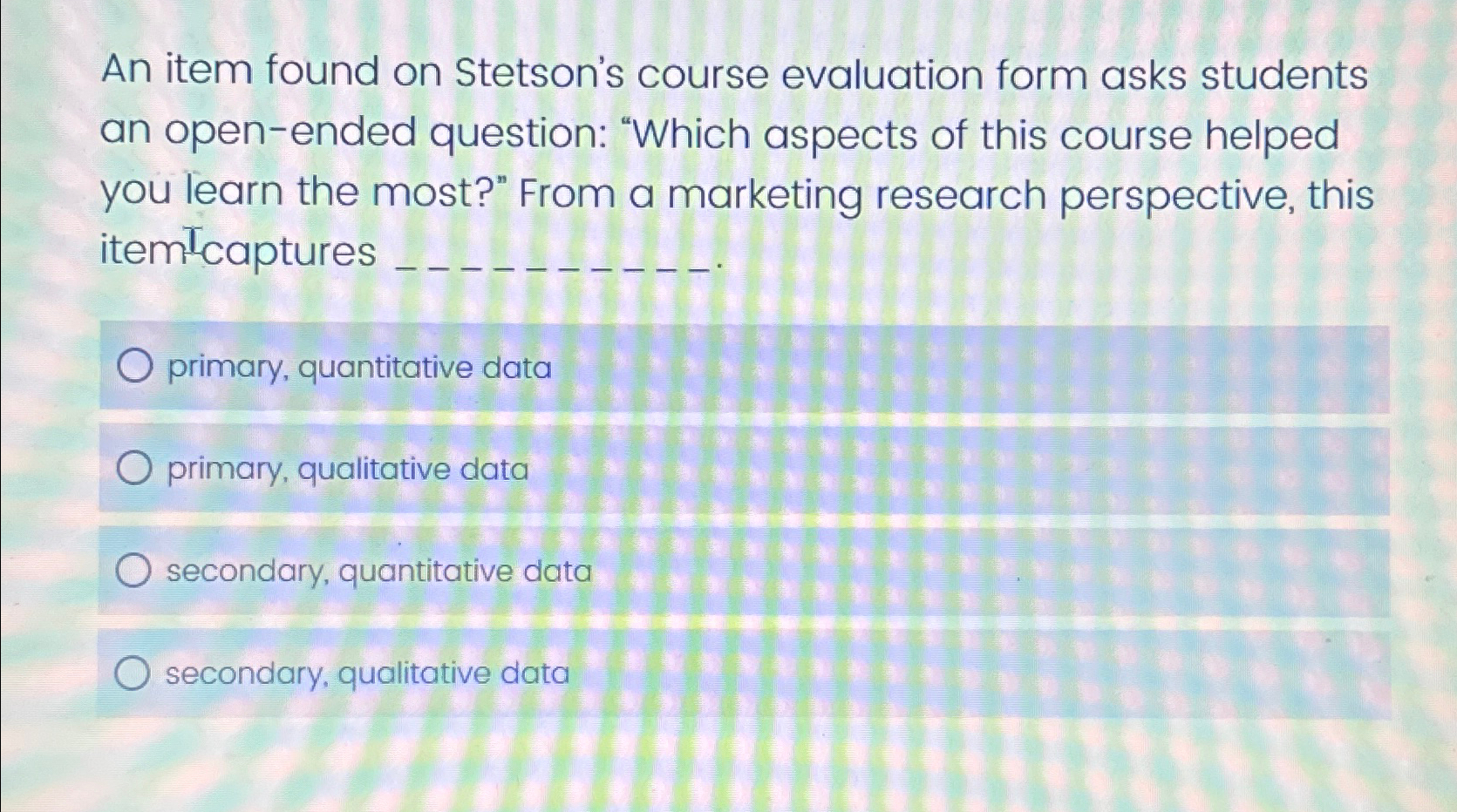  An item found on Stetson's course evaluation form asks students an