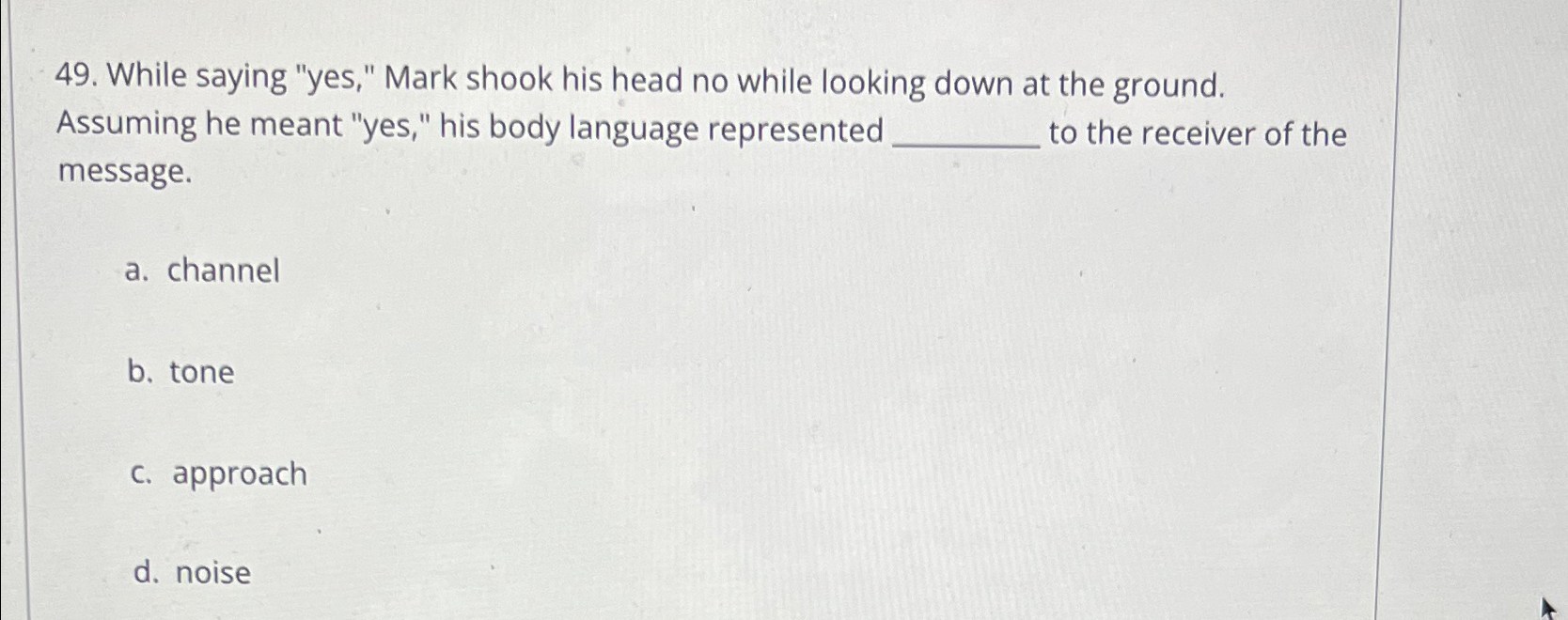  While saying "yes," Mark shook his head no while looking down