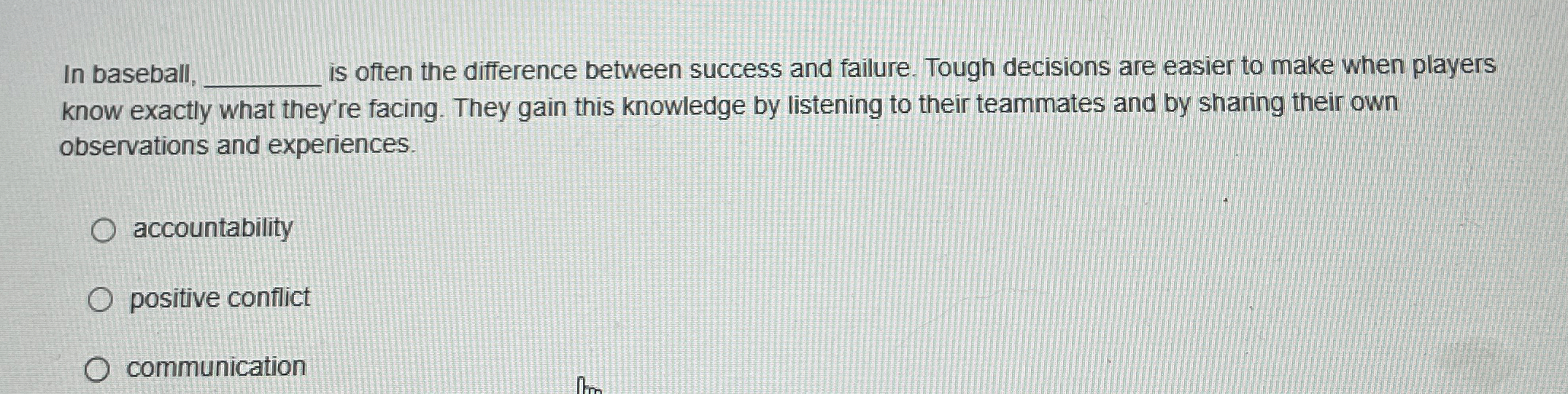  In baseball q, is often the difference between success and failure.