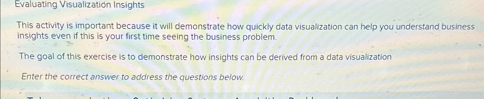  Evaluating Visualization Insights This activity is important because it will demonstrate