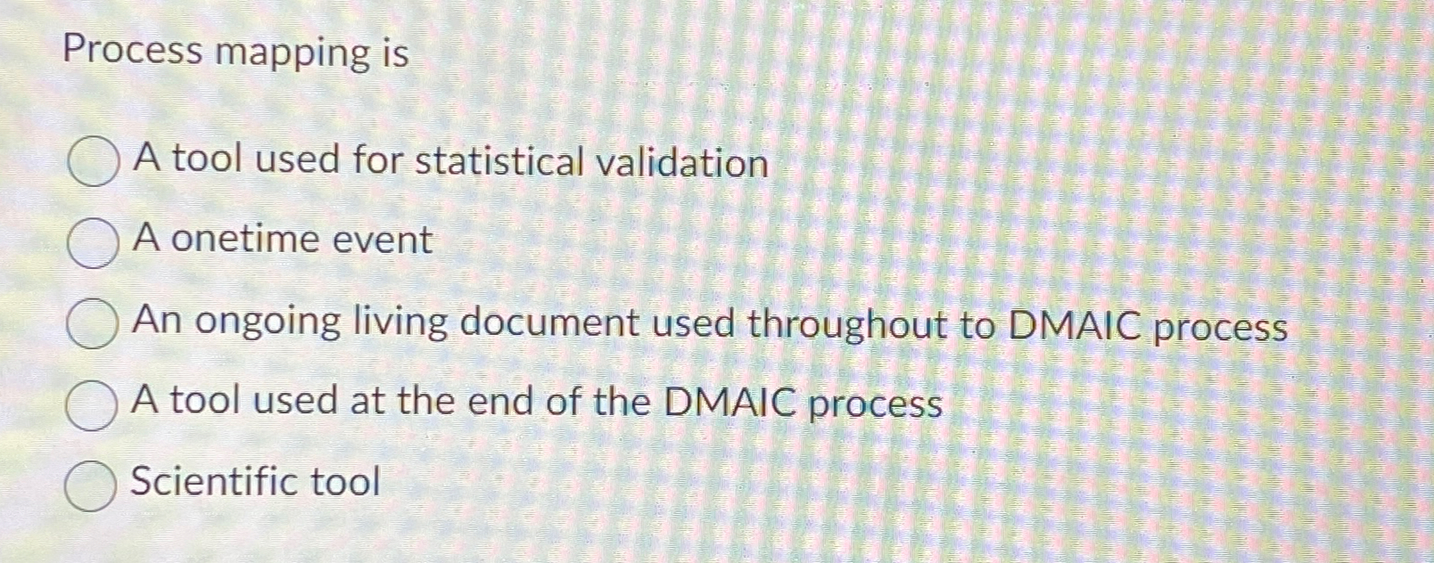  Process mapping is A tool used for statistical validation A onetime
