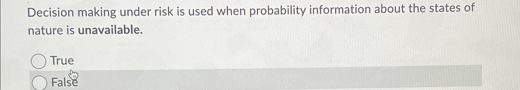  Decision making under risk is used when probability information about the