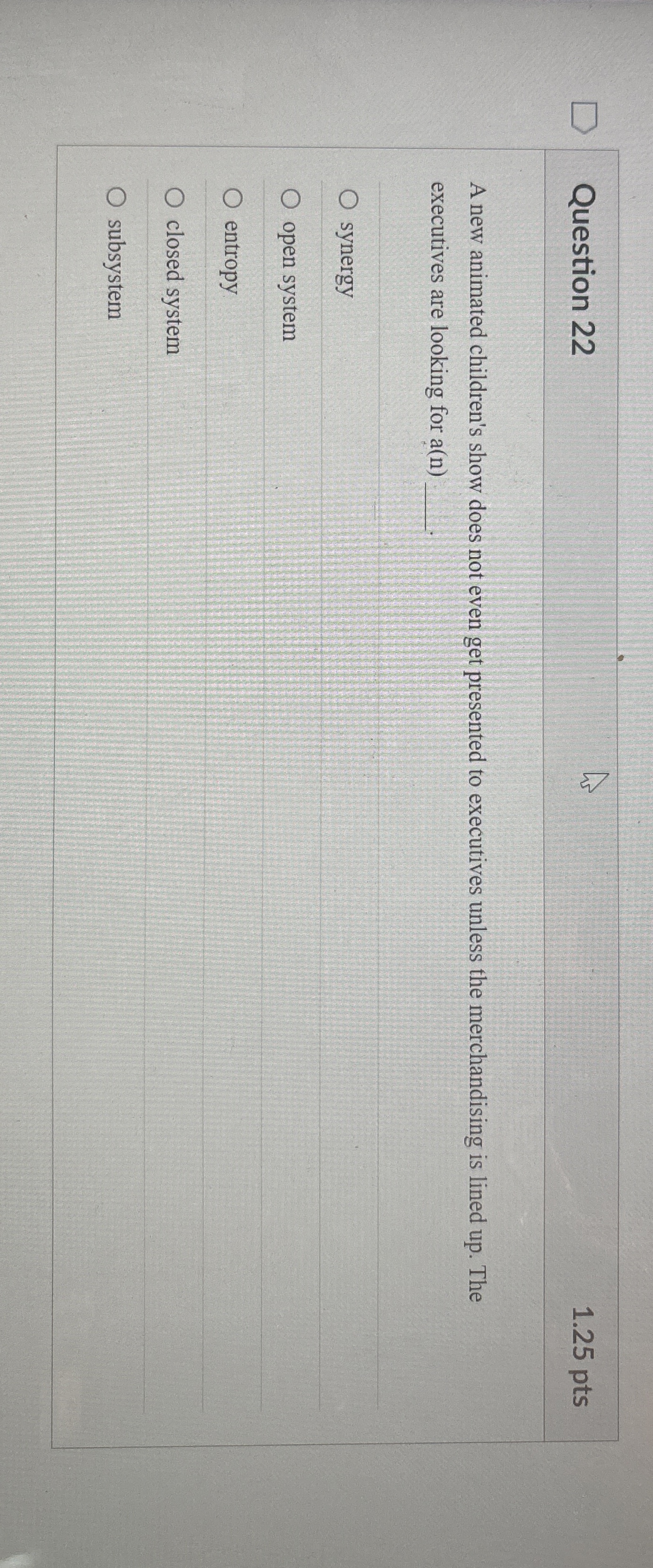  Question 22 A new animated children's show does not even get