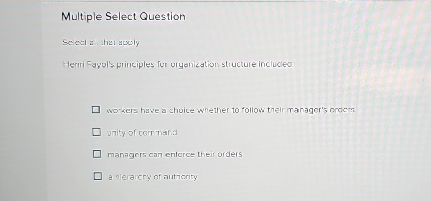  Multiple Select Question Select all that apply Henri Fayol's principles for