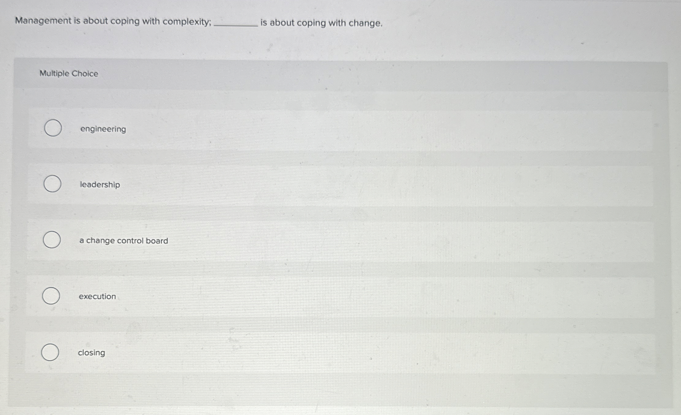  Management is about coping with complexity; q, is about coping with