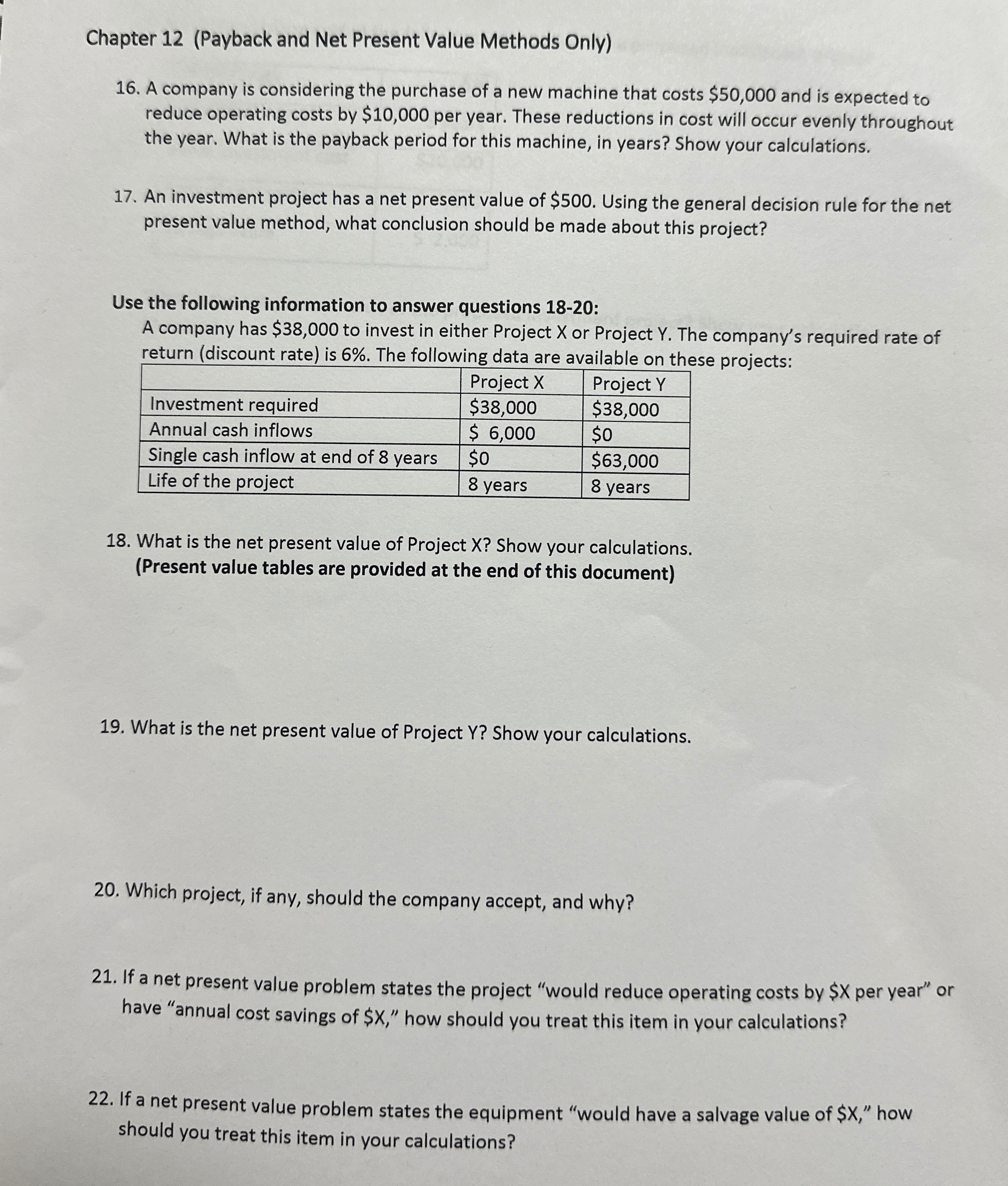  Chapter 12(Payback and Net Present Value Methods Only) 16. A company