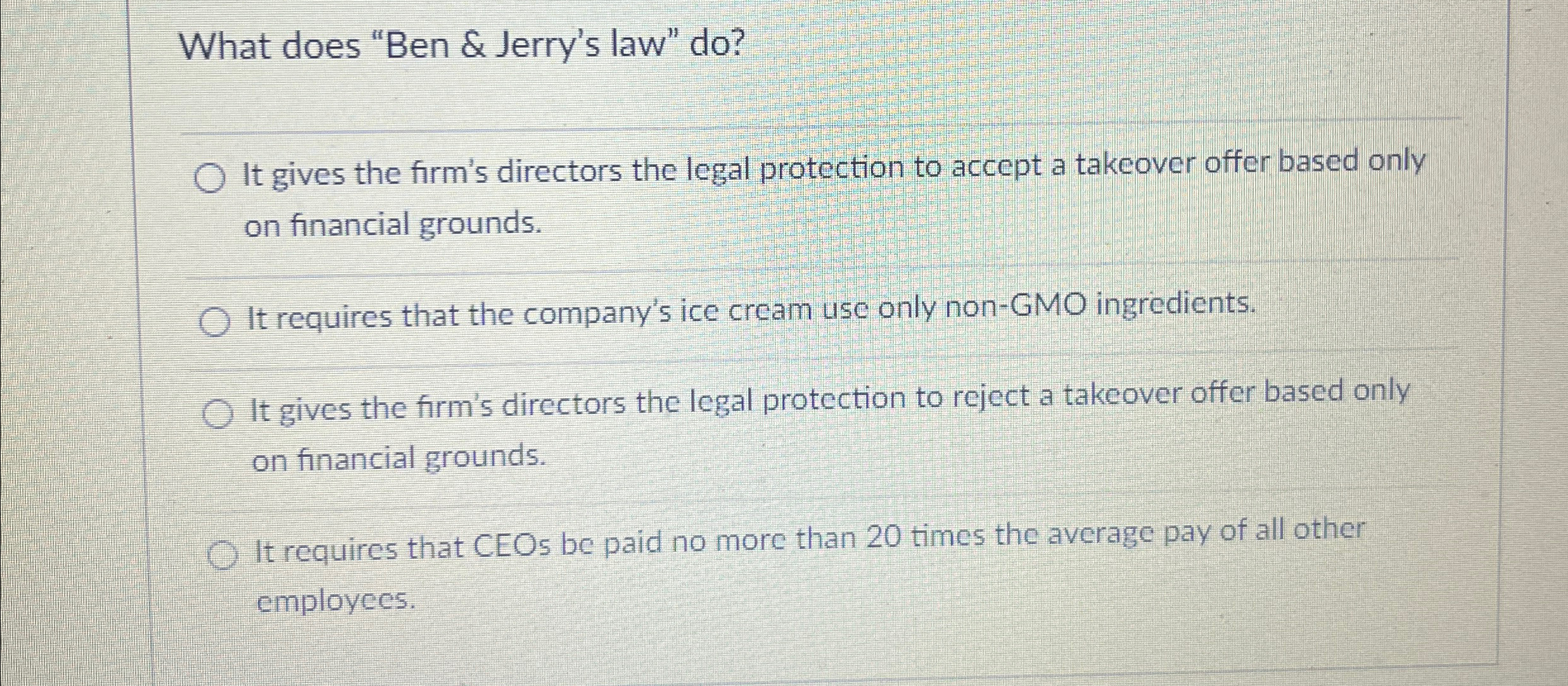  What does "Ben & Jerry's law" do? It gives the firm's