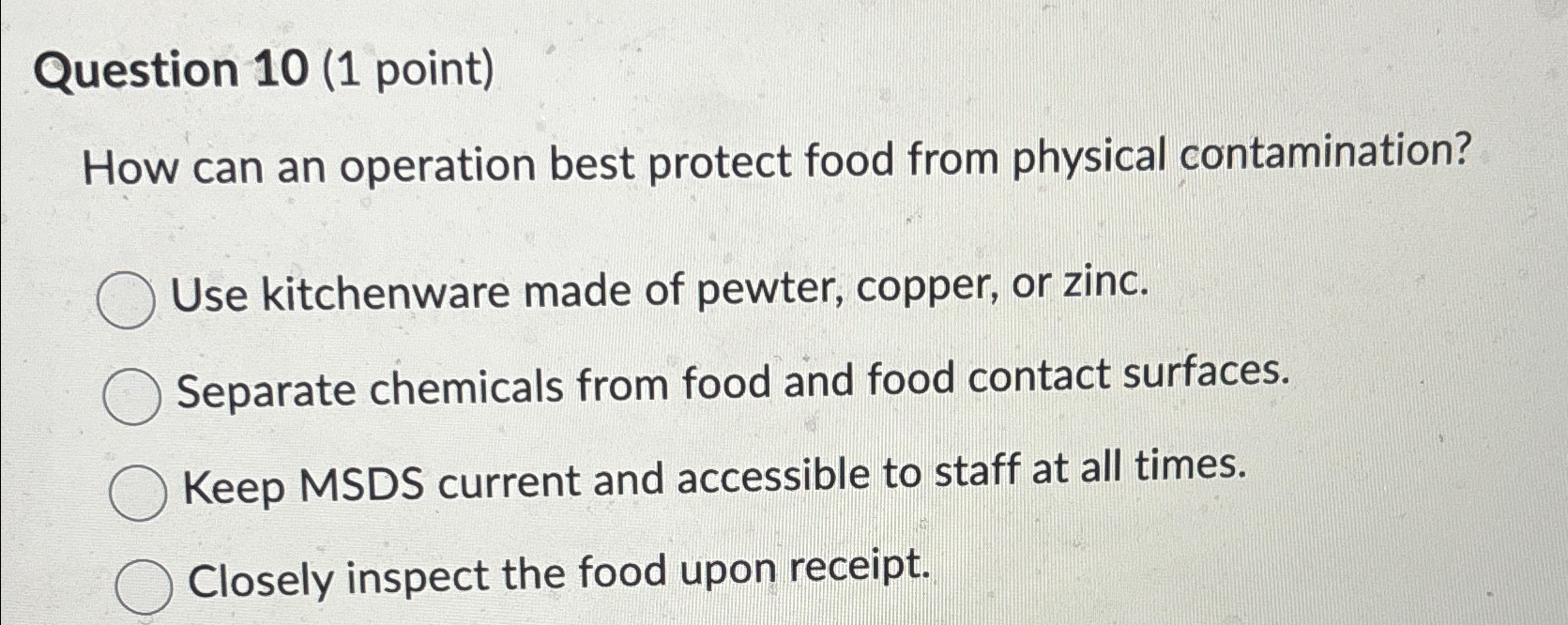  Question 10(1 point) How can an operation best protect food from