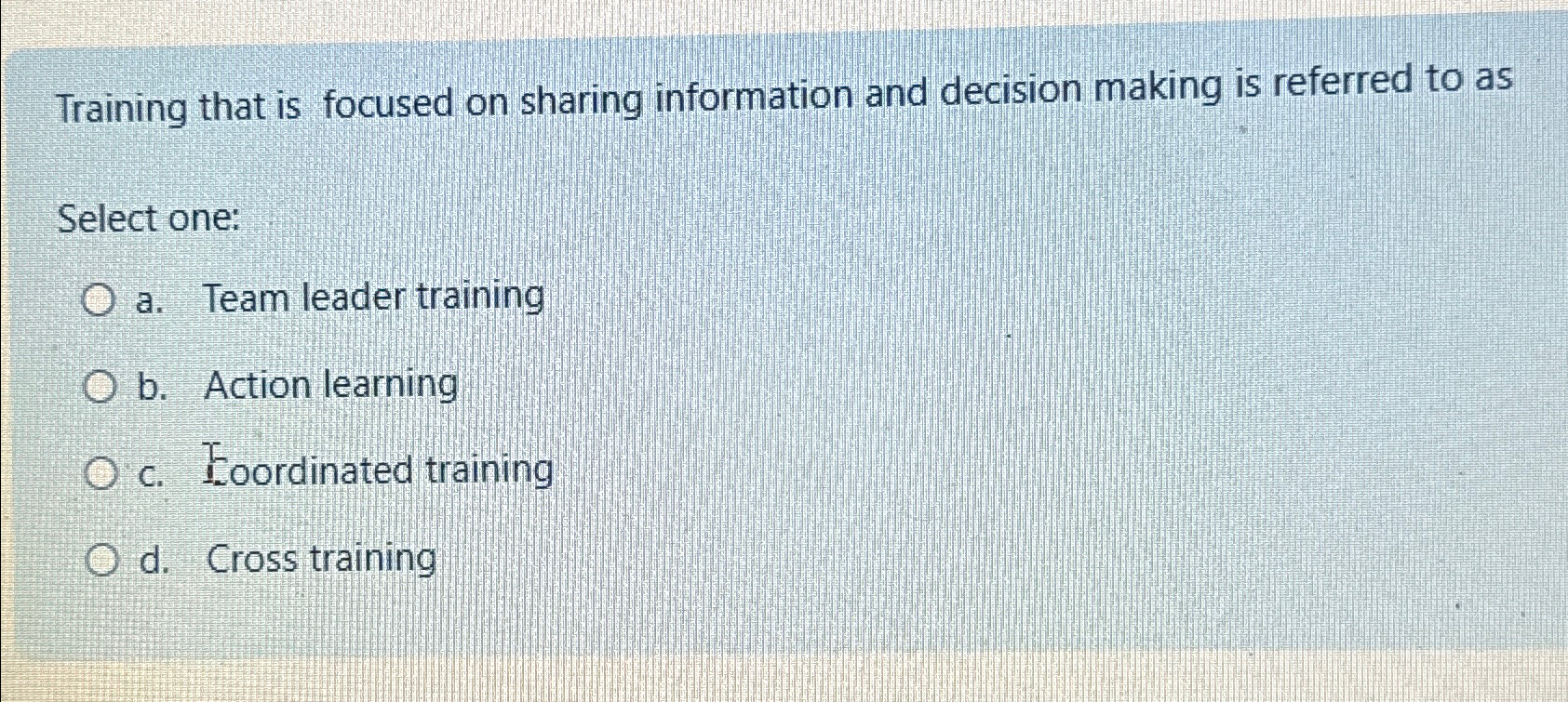  Training that is focused on sharing information and decision making is