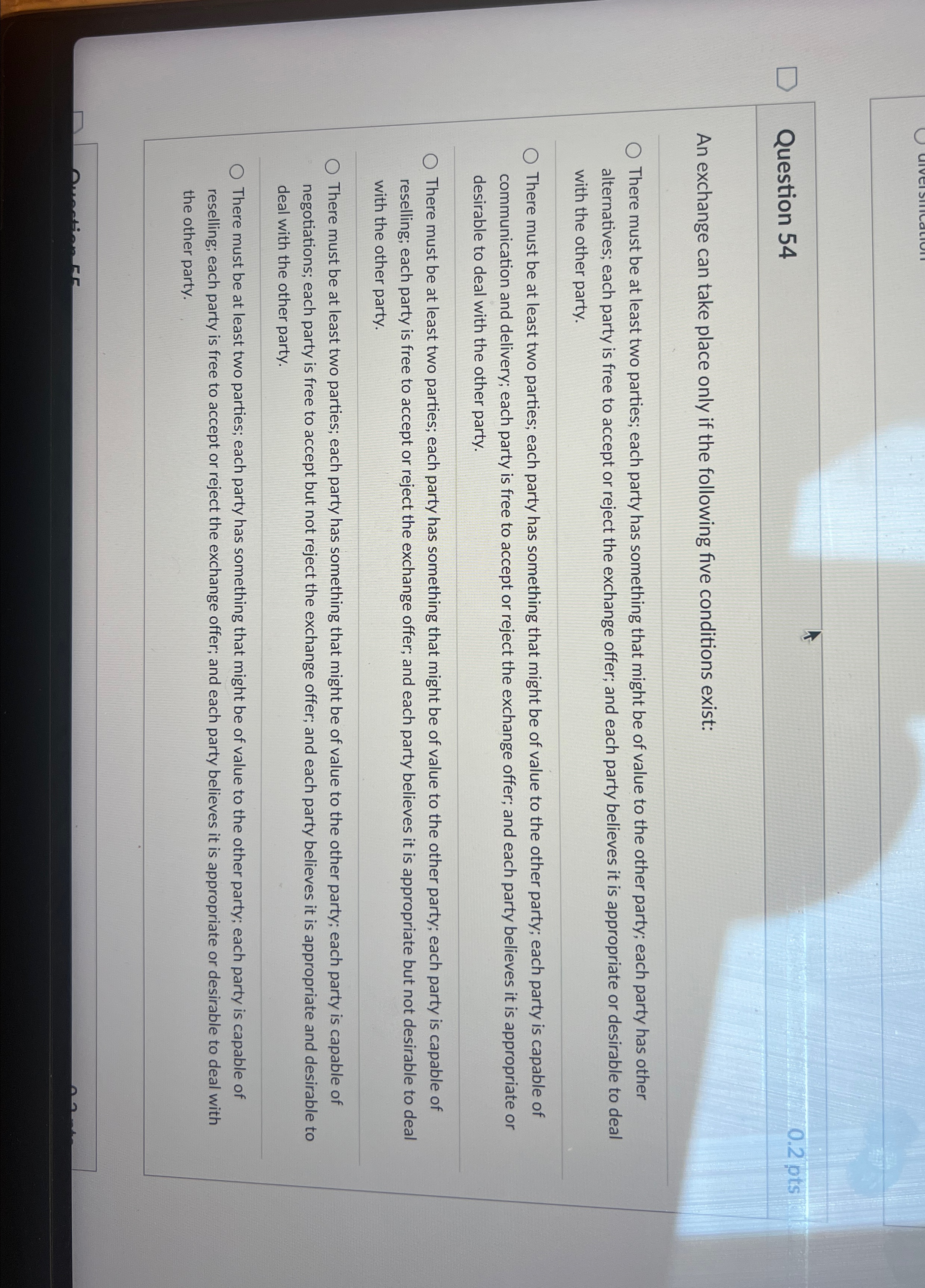 Question 54 An exchange can take place only if the following