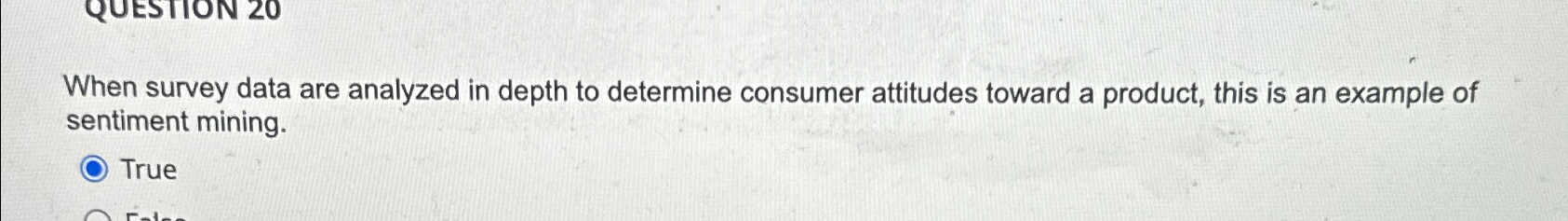  When survey data are analyzed in depth to determine consumer attitudes
