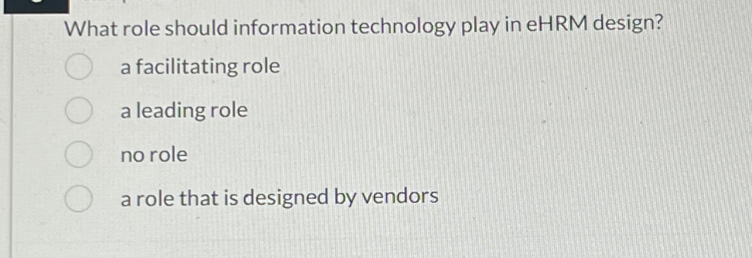 What role should information technology play in eHRM design? a facilitating
