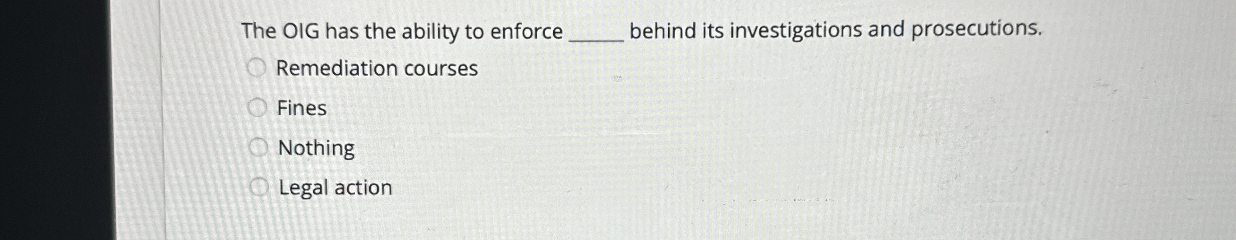  The OIG has the ability to enforce q, behind its investigations