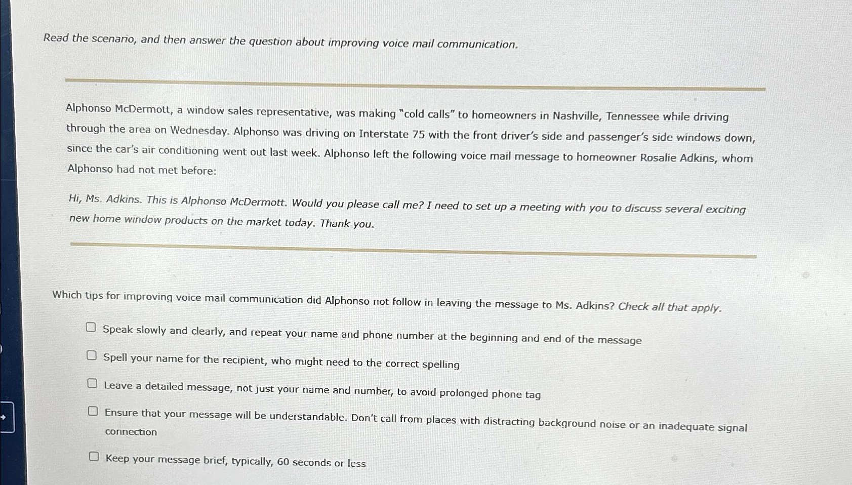  Read the scenario, and then answer the question about improving voice