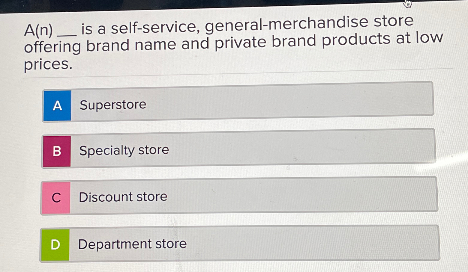  A(n) is a self-service, general-merchandise store offering brand name and private