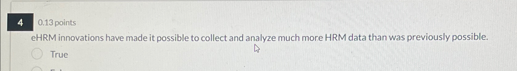  40.13 points eHRM innovations have made it possible to collect and