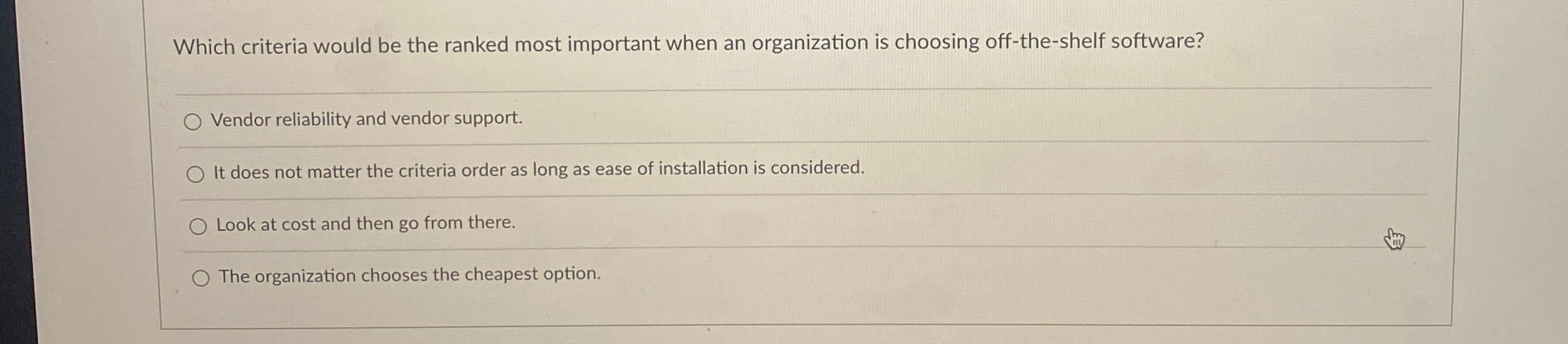  Which criteria would be the ranked most important when an organization