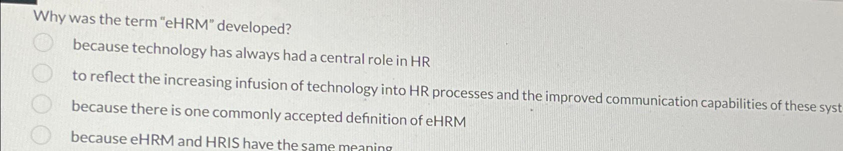  Why was the term "eHRM" developed? because technology has always had
