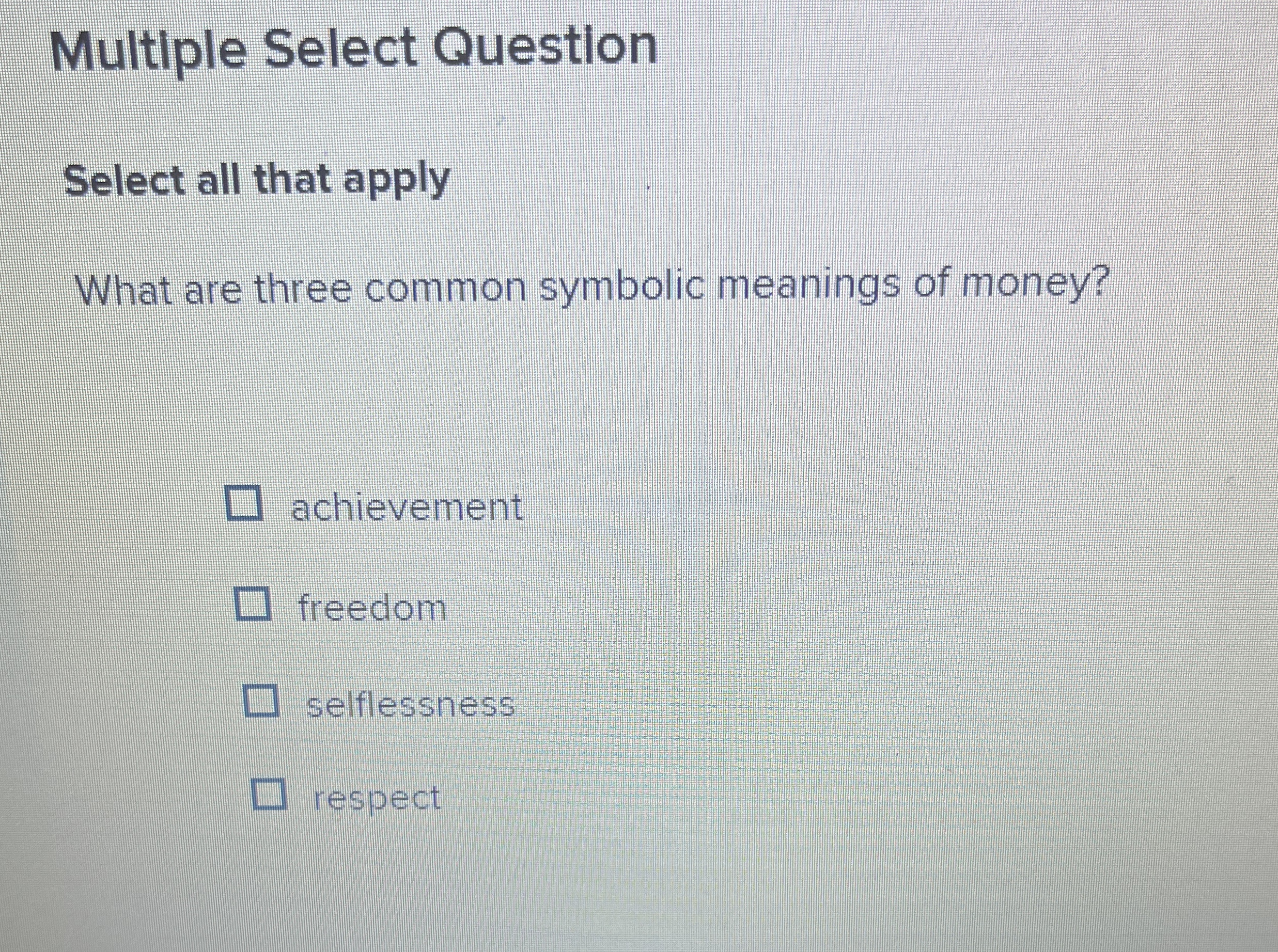  Multiple Select Question Select all that apply What are three common