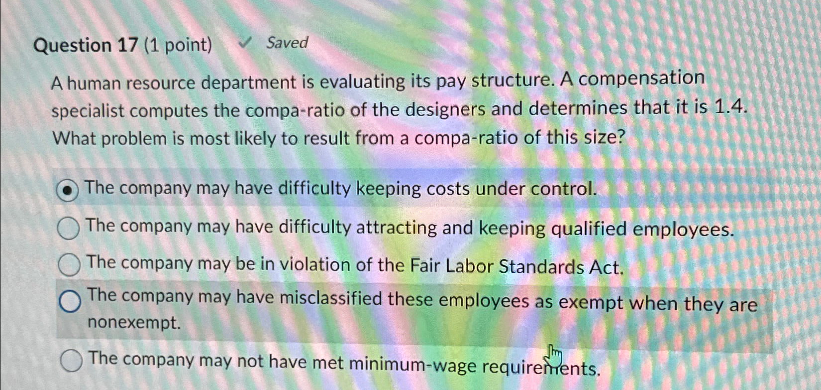  Question 17(1 point) Saved A human resource department is evaluating its