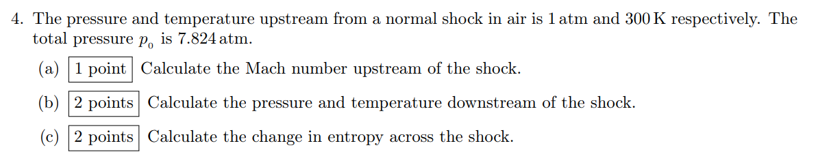  The pressure and temperature upstream from a normal shock in air