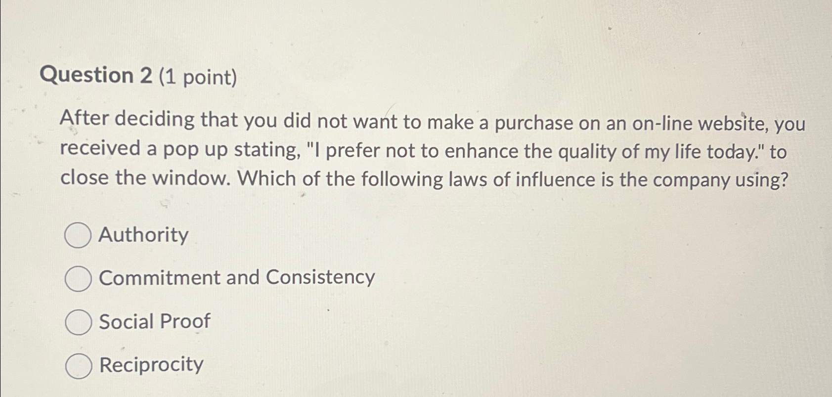  Question 2(1 point) After deciding that you did not want to