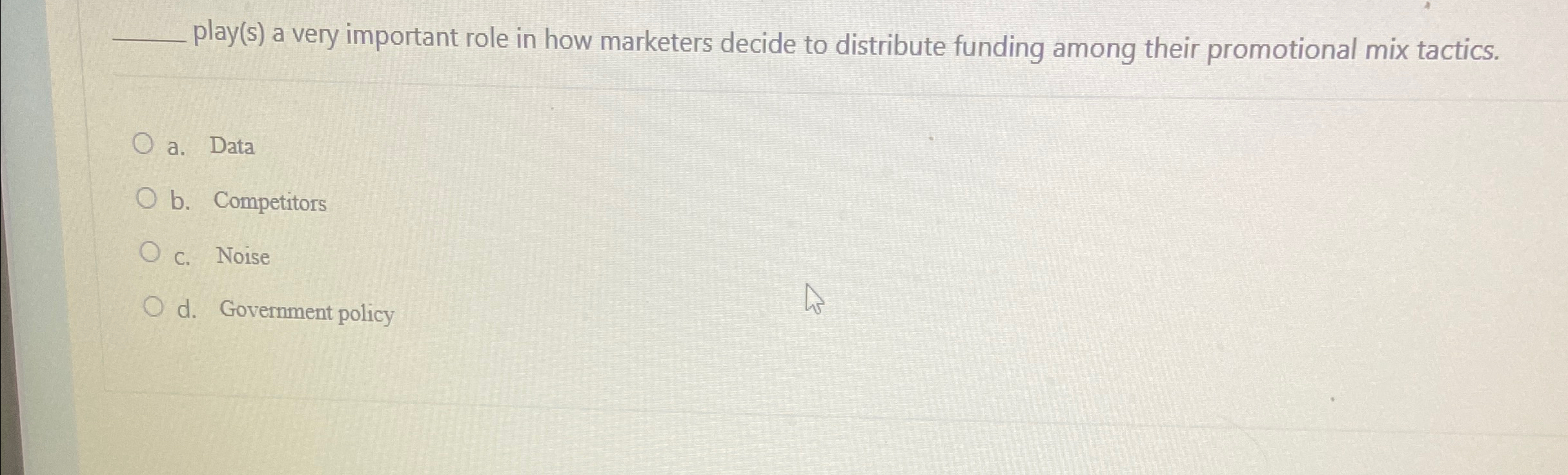  q, play(s) a very important role in how marketers decide to