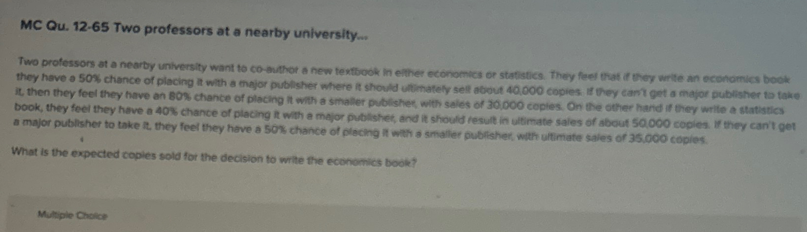  MC Qu.12-65 Two professors at a nearby university... book, they feel