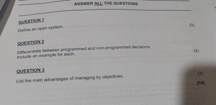  ANSWER ALL THE QUESTIONS QUESTION 1 Define an open system. (3)