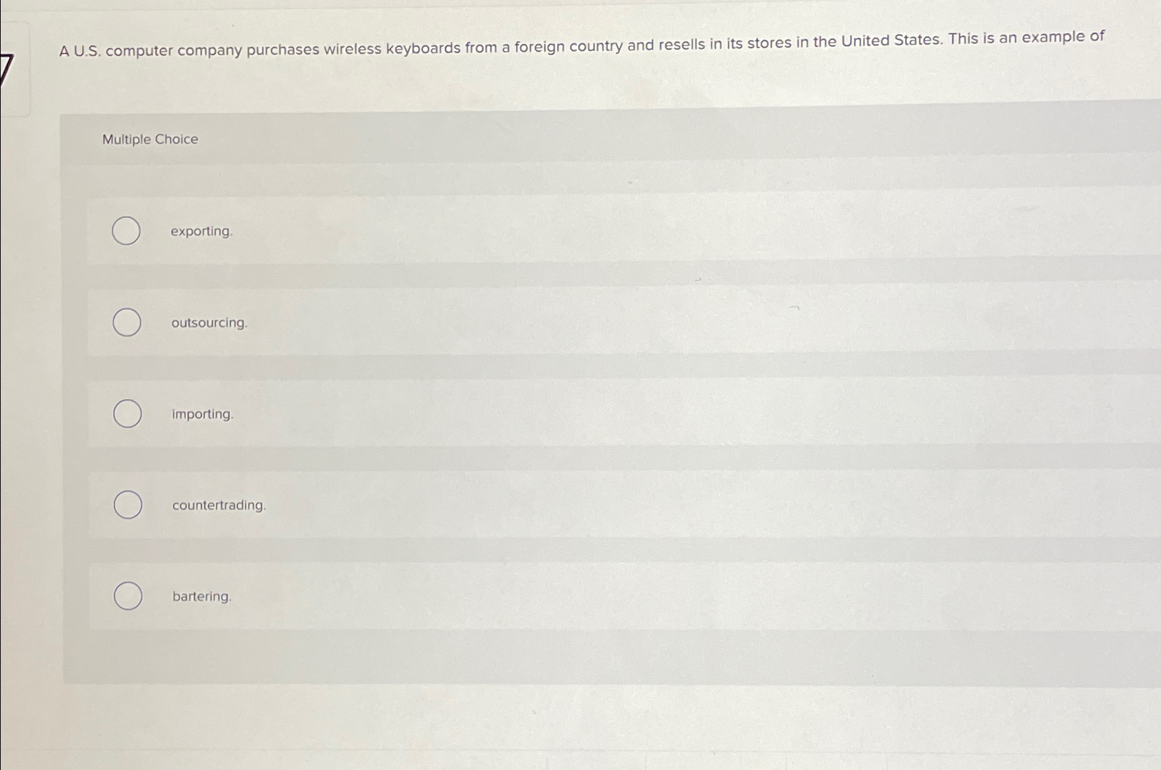  A U.S. computer company purchases wireless keyboards from a foreign country