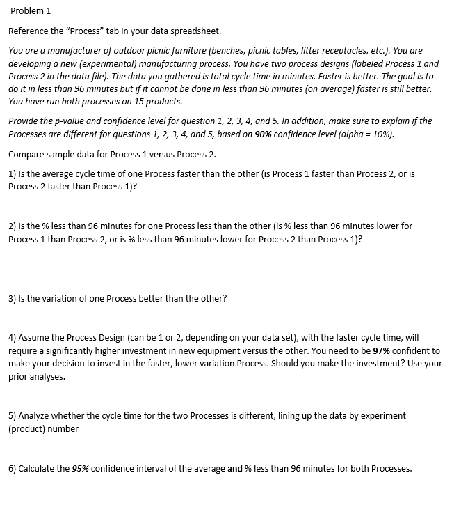  Problem 1 Reference the "Process" tab in your data spreadsheet. You
