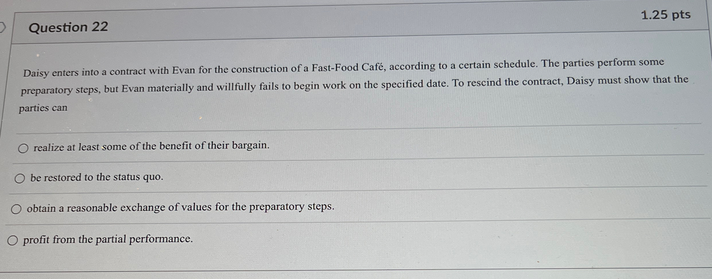  Question 22 1.25 pts Daisy enters into a contract with Evan