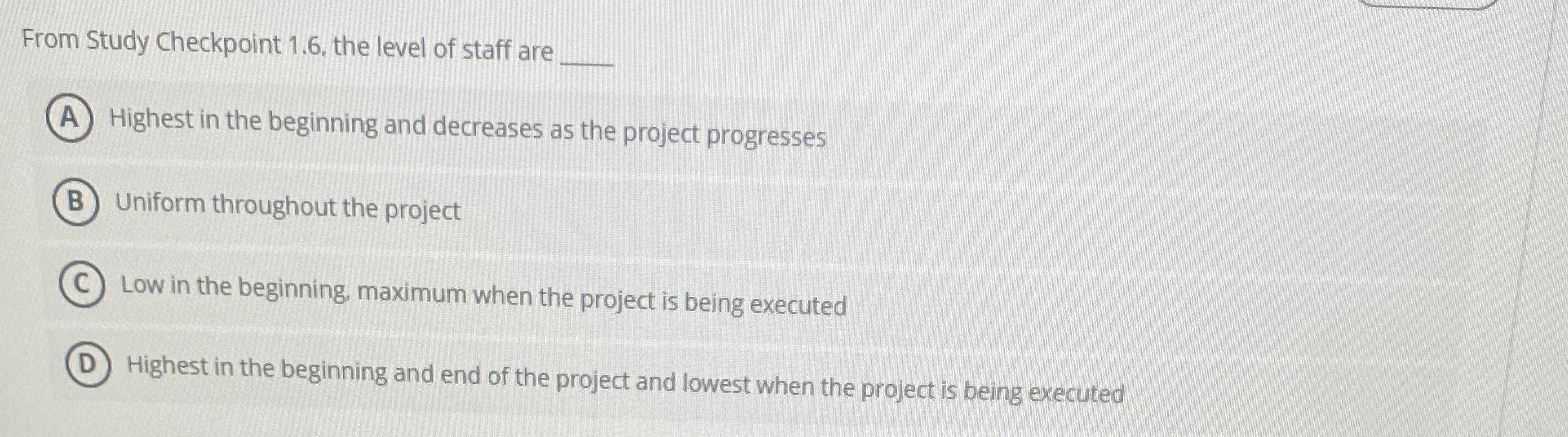  From Study Checkpoint 1.6, the level of staff are q, Highest