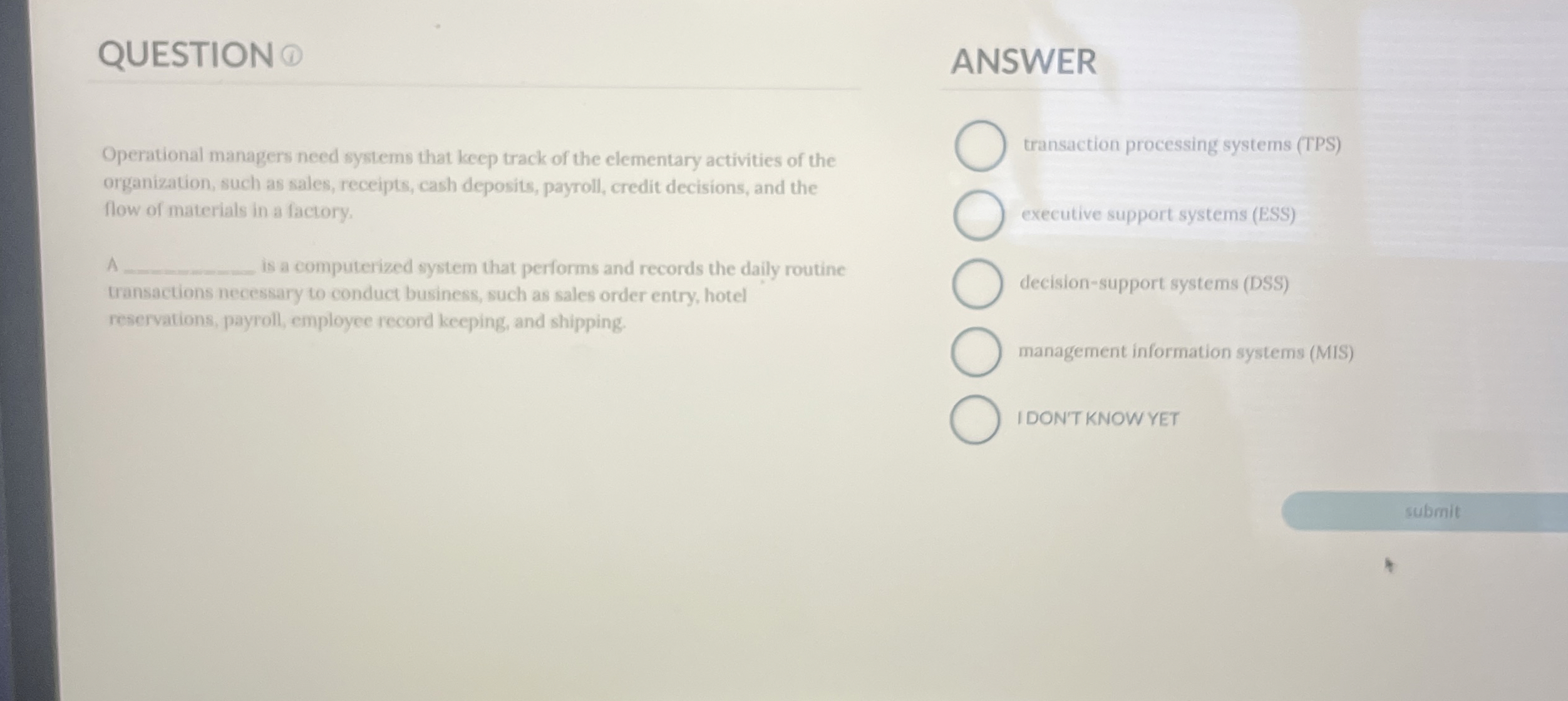  QUESTION ANSWER Operational managers need systems that keep track of the