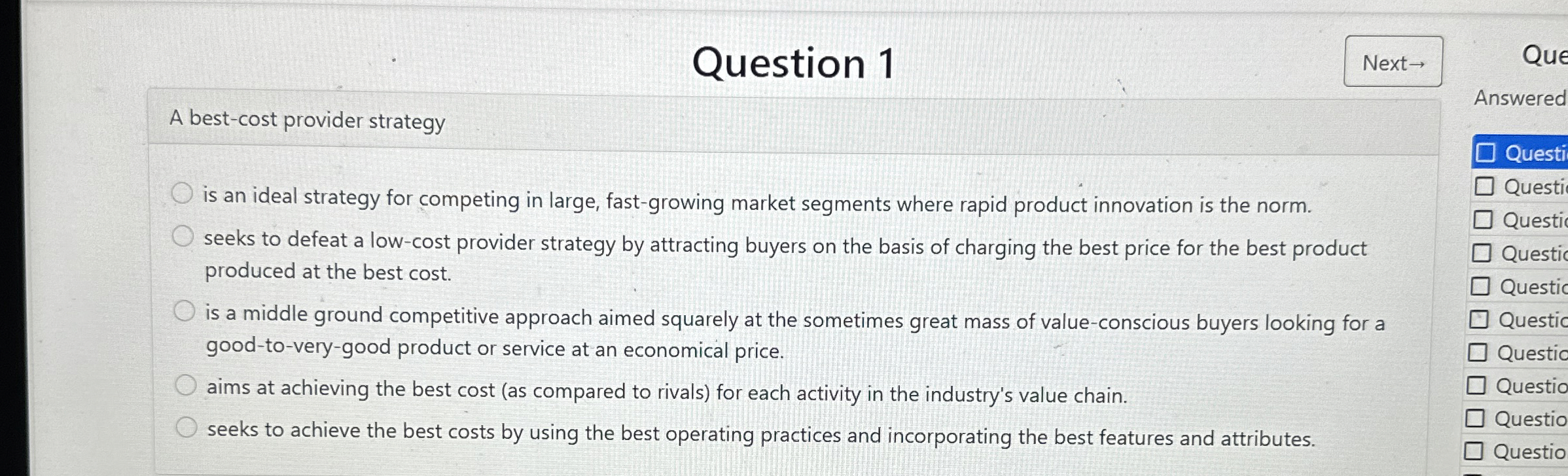  Question 1 A best-cost provider strategy is an ideal strategy for