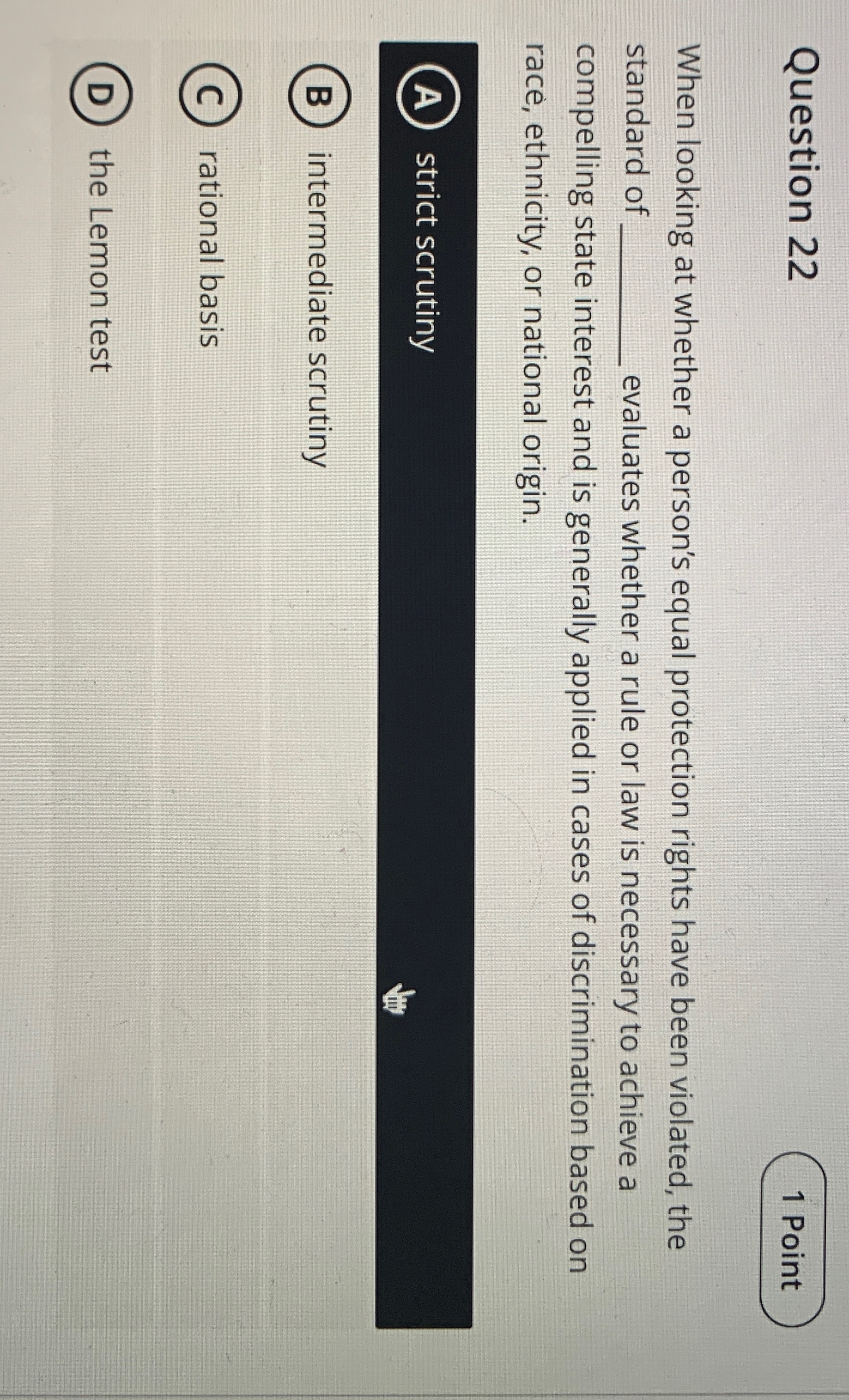  Question 22 When looking at whether a person's equal protection rights