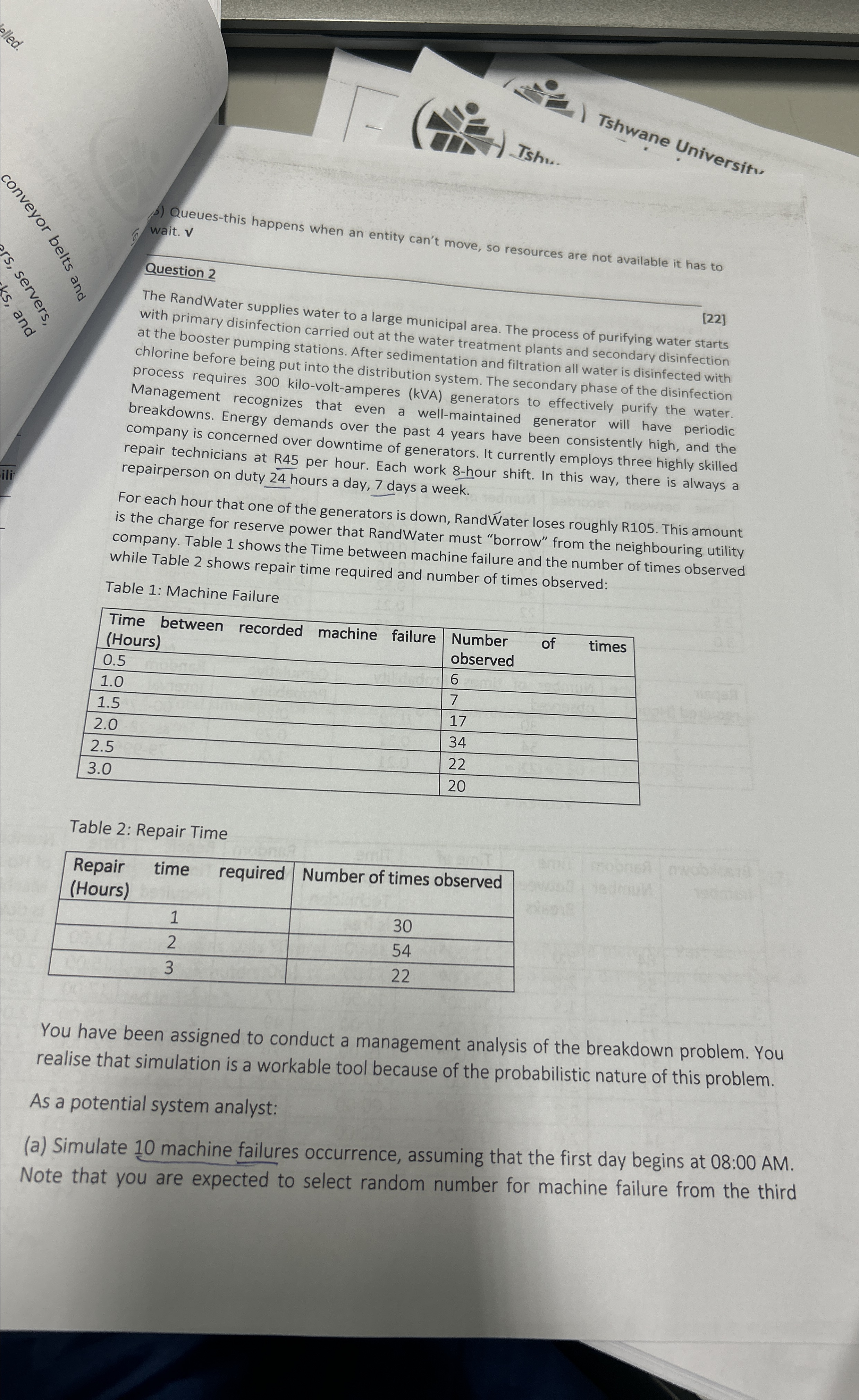  S) Queues-this happens when an entity can't move, so resources are